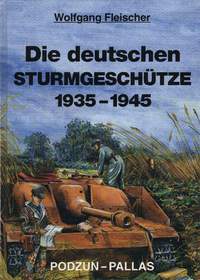Die deutschen Sturmgeschütze 1935-1945 / Podzun-Pallas